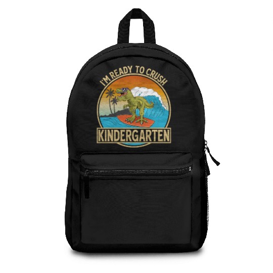 I'm Ready To Crush Kindergarten Dinosaur Backpacks