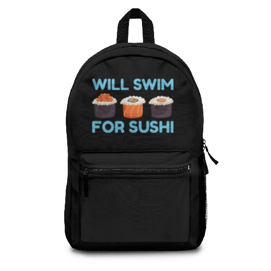 Will Swim for Sushi Japanese Food Lover Anime Backpacks