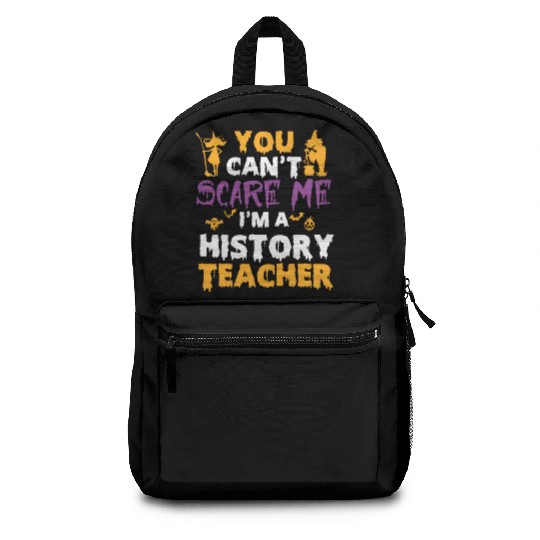 you can't scare me i'm a History teacher halloween Backpacks