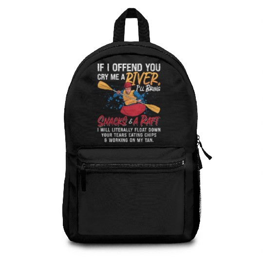 Rafting If I Offend You Kayak Paddling Canoe Raft Backpacks