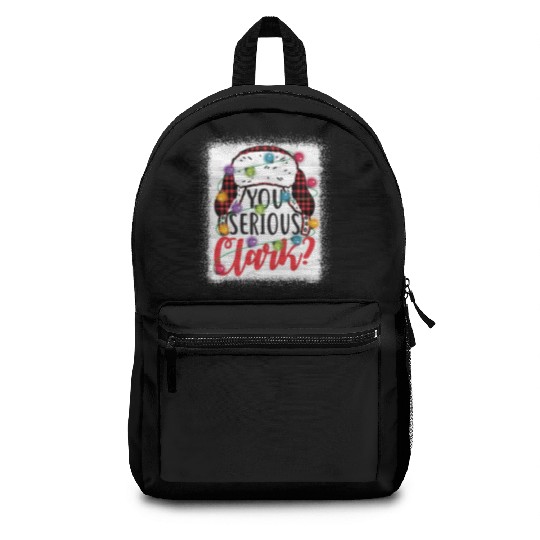You Serious Clark Christmas Vacation Backpacks