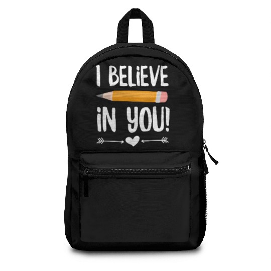 I Believe In You Teacher Backpacks