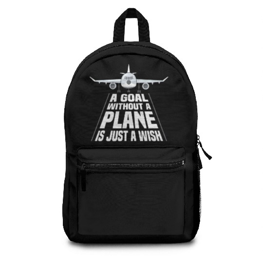 Airline Pilot A Goal Without A Plane Aircraft Backpacks