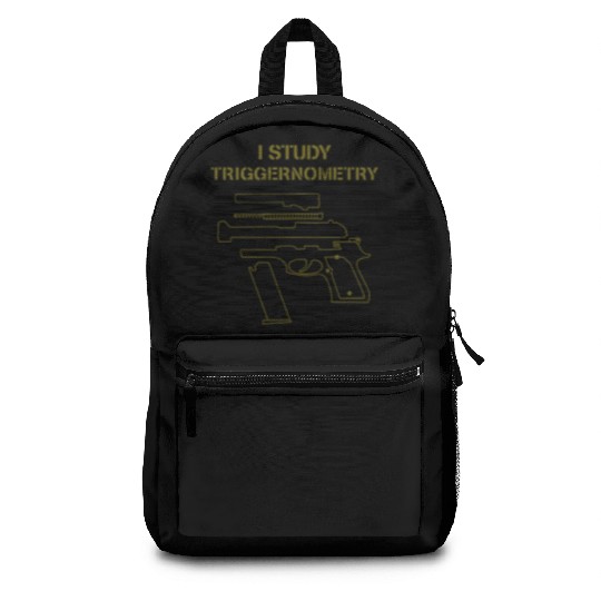 I Study Triggernometry Gun Owner Lover Backpacks