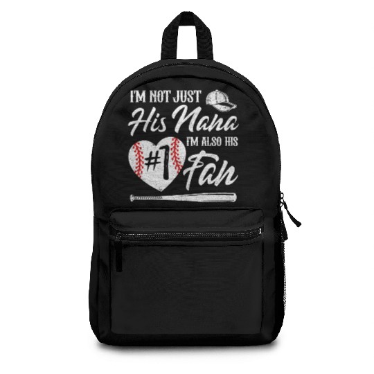 I m Not Just His Nana I m His Number One Fan Baseb Backpacks