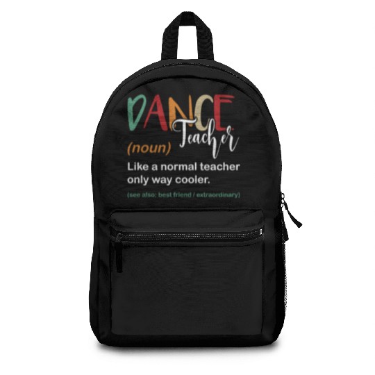 Funny Dance Teacher Definition Choreographer Backpacks