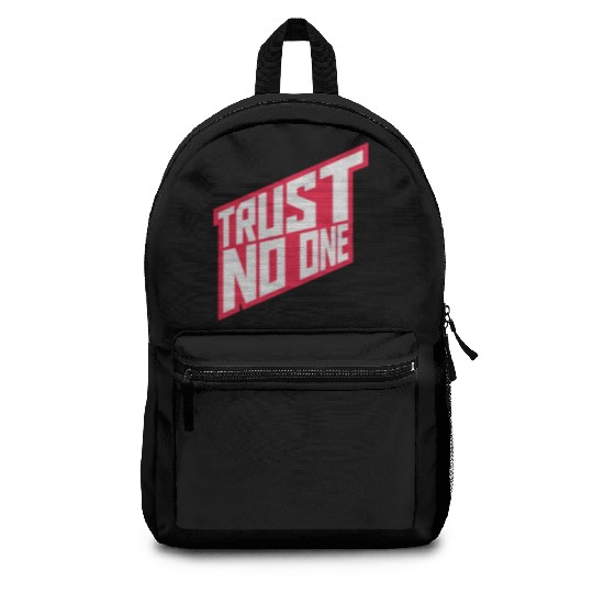 trust no one quote Backpacks