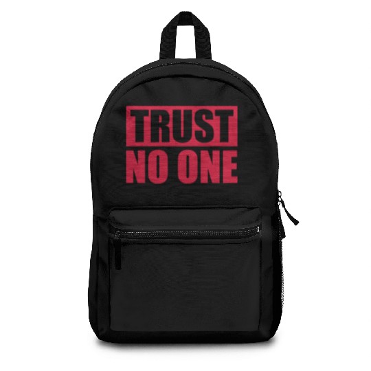 trust no one quote Backpacks