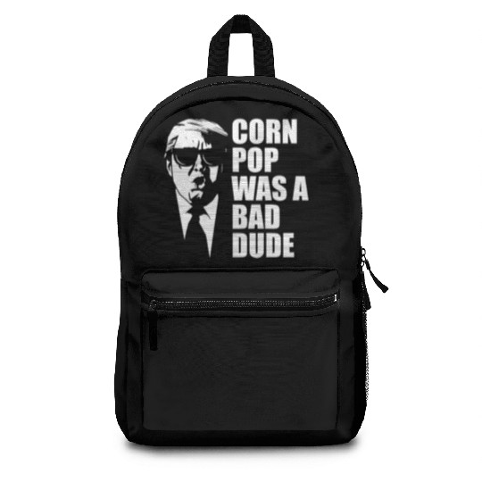 Corn Pop Was A Bad Dude Funny Meme Backpacks