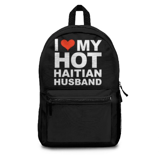 I Love My Hot Haitian Husband Wife Marriage Haiti Backpacks