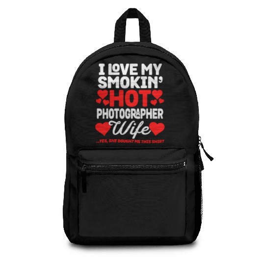 I Love My Hot Photographer Wife Funny Anniversary Backpacks