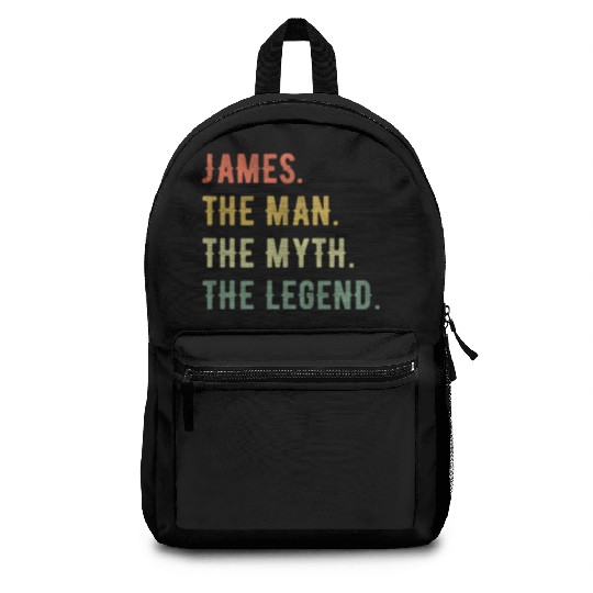 James First Name The Man The Myth The Legend Backpacks