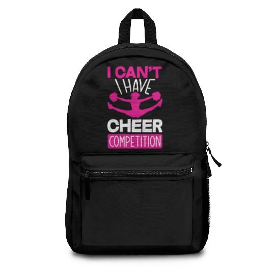I Can't I Have Cheer Competition Cheerleading Backpacks