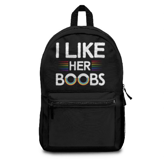 I Like Her Boobs Funny LGBTQ Lesbians Rainbow Backpacks