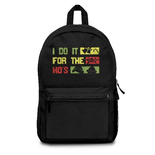 I Do It For The ho's christmas Backpacks