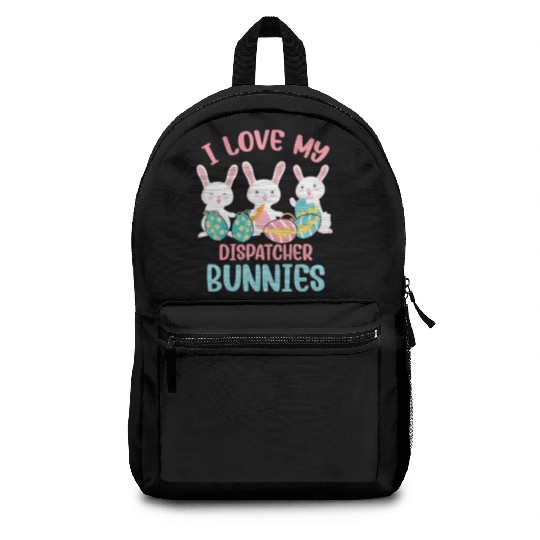 I Love My Dispatcher Bunnies Rabbit Lover Easter Backpacks