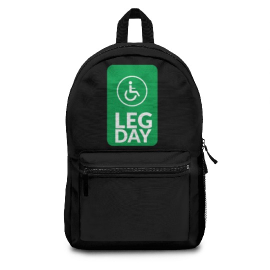 Funny Quote Gym Leg Day Funny Handicap Workout Backpacks