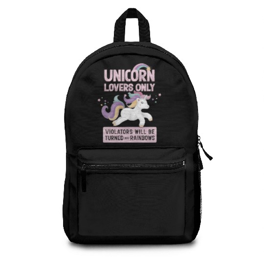 Unicorn Lover Only Violators Will Be Turned Backpacks