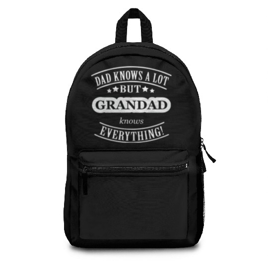 Dad Knows A Lot But Grandad Knows Everything Backpacks