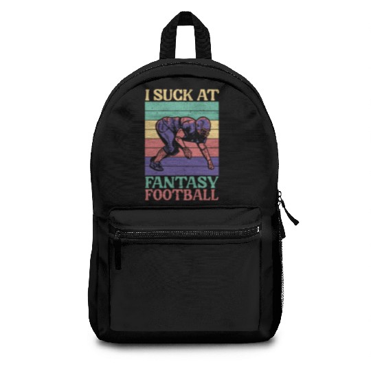 I Suck At Fantasy Football Auto Draft Sport Lover Backpacks