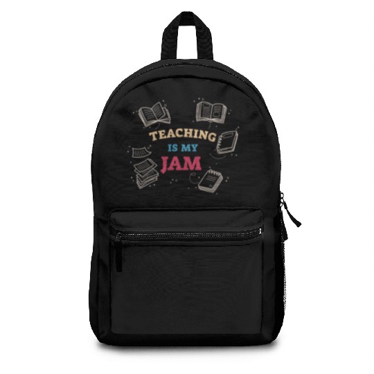 Teaching Is My Jam School Teacher Appreciation Backpacks