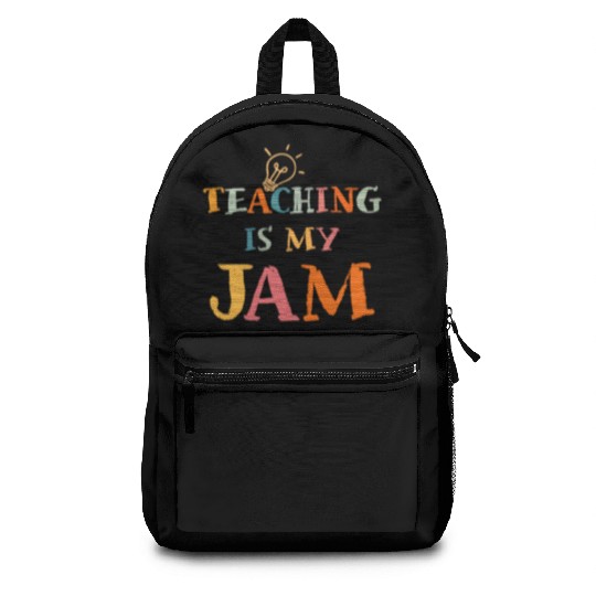 Teaching Is My Jam School Teacher Appreciation Backpacks