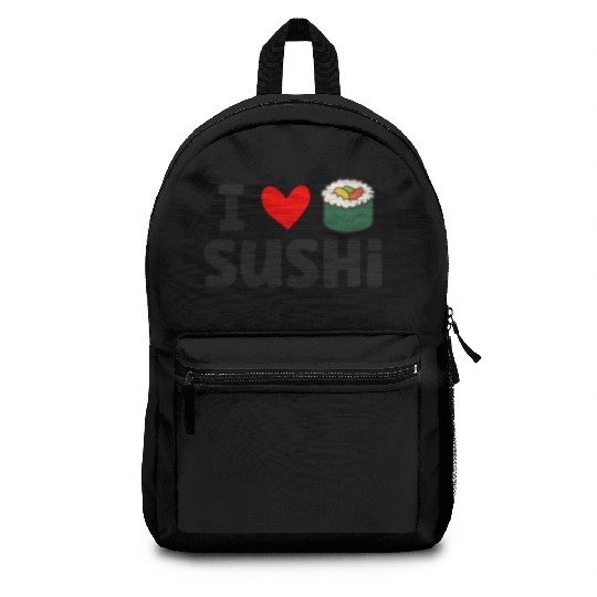 I Love Sushi Love Sushi Rolls Backpacks