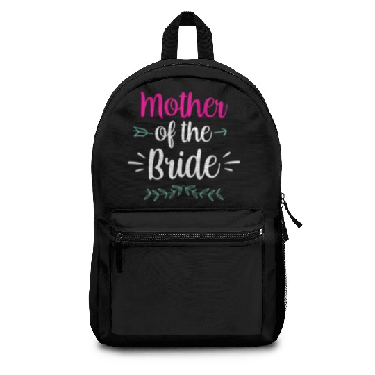 Mother Of The Bride Bachelorette Party Wedding Backpacks
