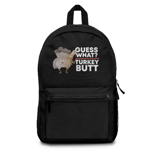 Guess What Turkey Butt (Chicken Butt) Thanksgiving Backpacks