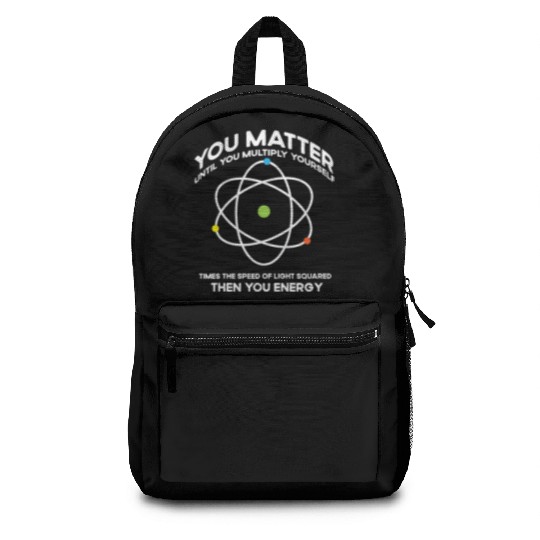 Nerdy You-Matter Then You Energy E_mc_2 Science Te Backpacks