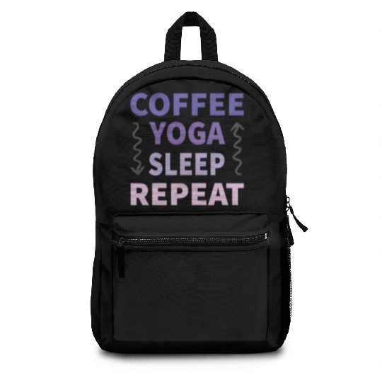 coffee yoga sleep repeat Backpacks