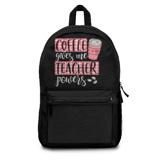 Coffee Gives Me Teacher Powers Cute Funny Coffee Backpacks