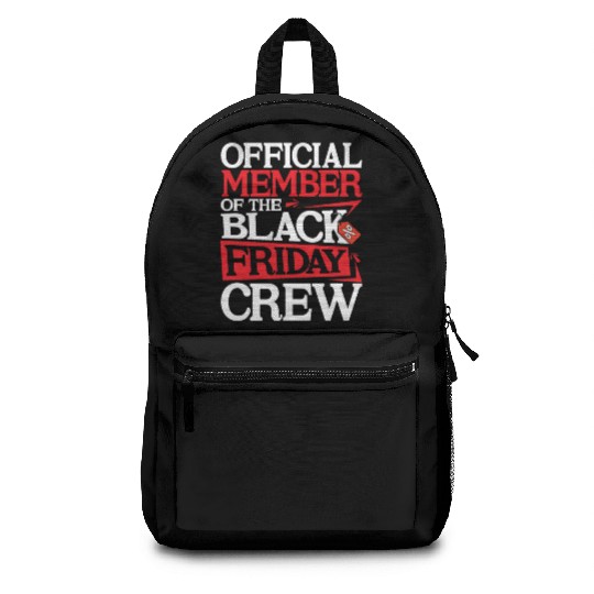 Official Member Of The Black Friday Crew Backpacks