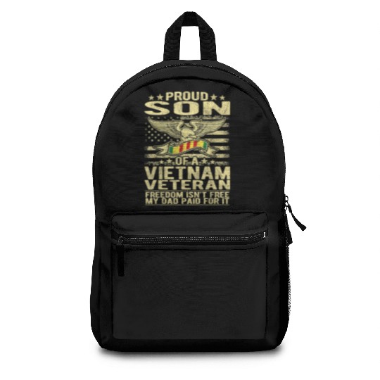 Freedom Isn't Free Proud Son Of A Vietnam Veteran Backpacks