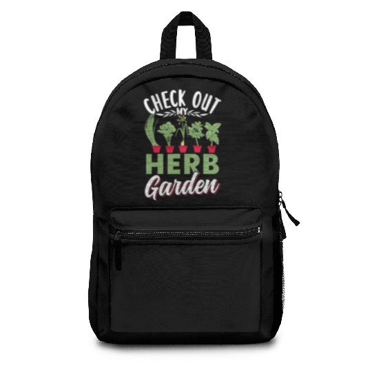 Check Out My Herb Garden Gardening Herbs Herbalist Backpacks
