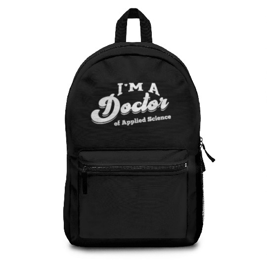 Doctor of Applied Science Phd Doctorate Student Backpacks