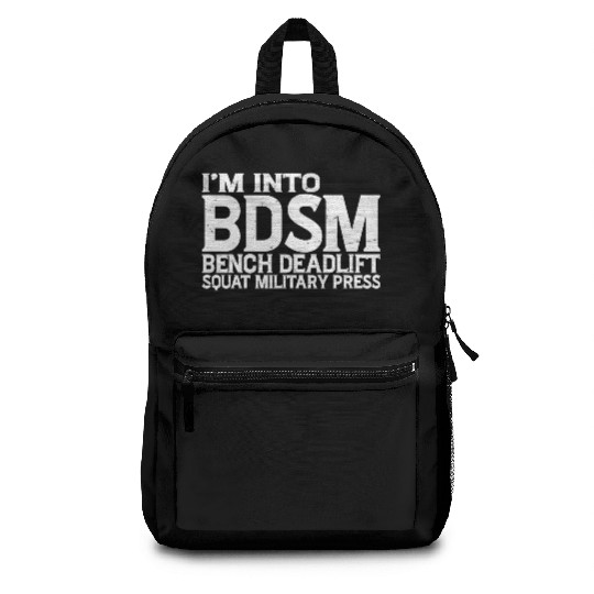 Im Into BDSM Bench Squat Deadlift Military Press19 Backpacks