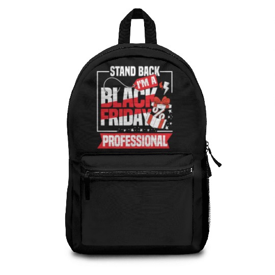 Stand Back I'm A Black Friday Professional Backpacks