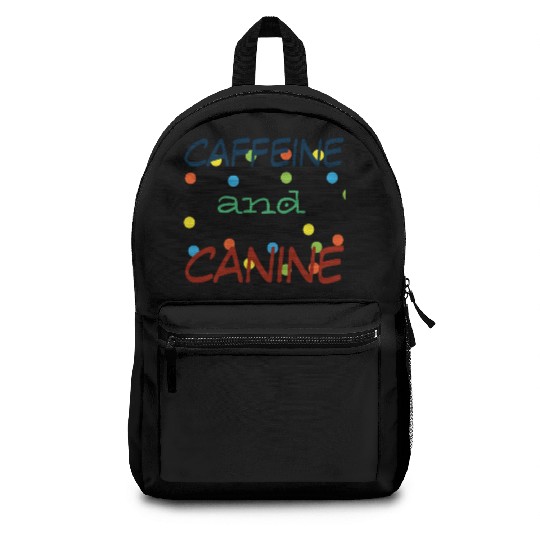 motivated by caffeine and canine-beautiful gift Backpacks