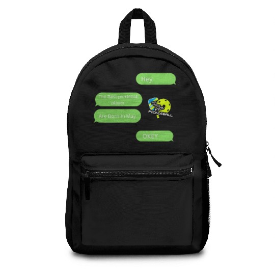 The Best Pickleball Are Born In May Backpacks