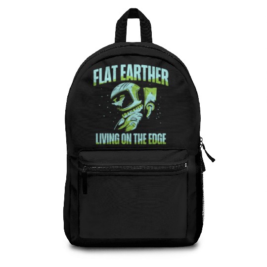Flat Earther Living On The Edge Flat Earth Society Backpacks