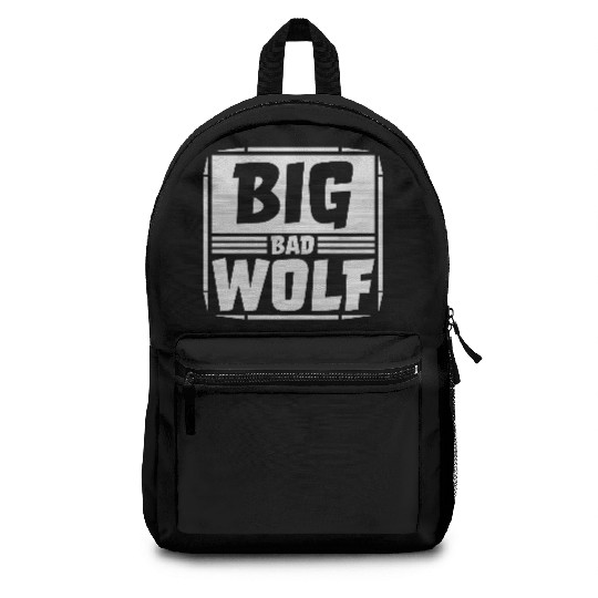 big bad wolf quote Backpacks