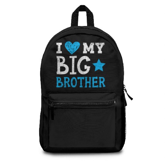 I Love My Big Brother Best Bro Ever Brotherhood Backpacks