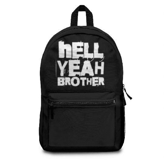 Hell Yeah Brother Backpacks
