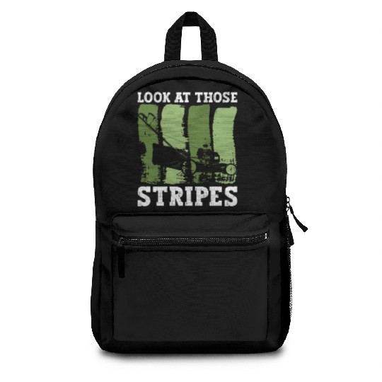 Look At Those Stripes - Lawn Mowing Funny Dad Lawn Backpacks