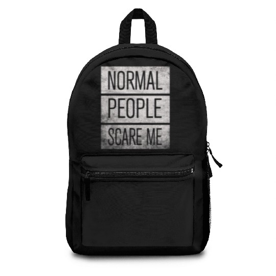 Normal People Scare Me Backpacks