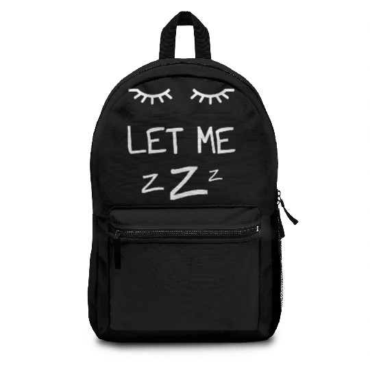 Let Me Sleep Eyes Women Men Girls Pajamas Backpacks
