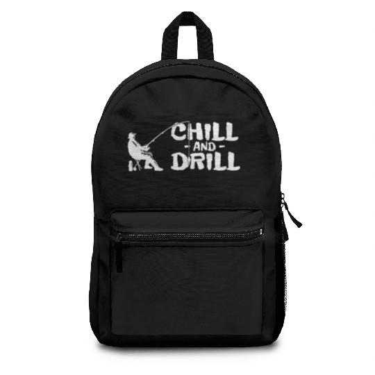 Funny saying anglers and fishermen - chill & drill Backpacks