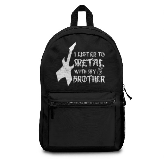 Listen Metal With Brother Metal Kid Music Lover Backpacks