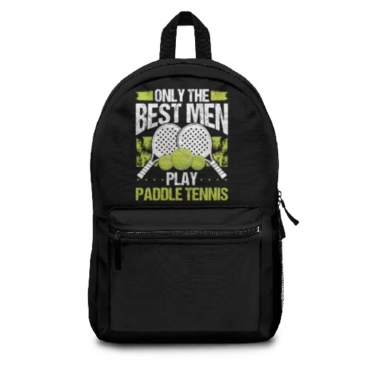 Paddle Tennis Player Match Only the best Men Backpacks